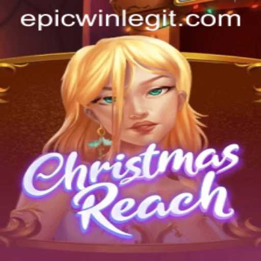 Discover ChristmasReach: Unveiling the Epicwin Adventure