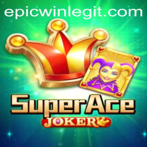 Unleashing the Thrills of SuperAceJoker: A Dive into Gameplay and Strategy with Epicwin